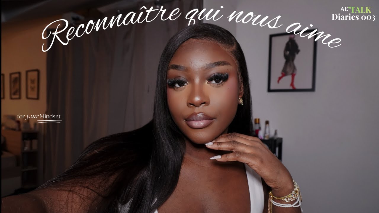 Reconnaître les personnes qui nous aiment PAS | ᴬᴱ'Talk Diaries 003
