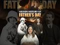 The Untold History of Father's Day | Why Was It Opposed? #Shorts