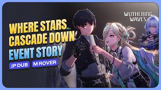 Wuthering Waves  Event Quest  Where Stars Cascade Down male Rover  Jp