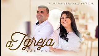 Video thumbnail of "O HINO DOS CONGRESSOS DEPOIS DA PANDEMIA! A IGREJA NÃO PARA - FELIPE FARKAS  Feat. Vanilda Bordieri"