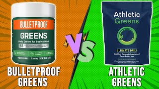Bulletproof Greens vs Athletic Greens - Which One Is The Better Option