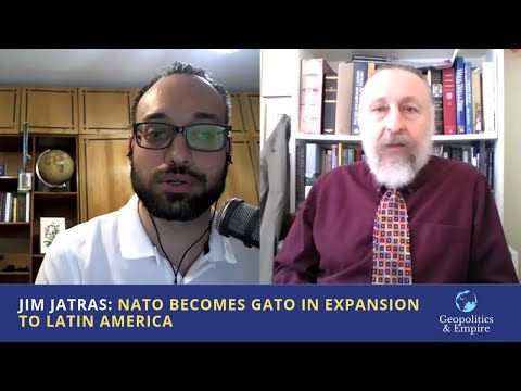 Jim Jatras: NATO Becomes GATO in Expansion to Latin America
