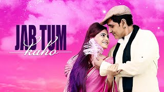Jab Tum Kaho (2016) Full Hindi Movie - Parvin Dabas, Shirin Guha - Indian Romantic Movies [4K]