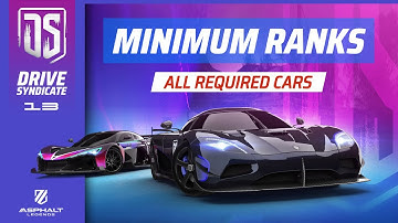 Asphalt Legends - DRIVE SYNDICATE 13 - Minimum Required Ranks & Blueprints of All Cars