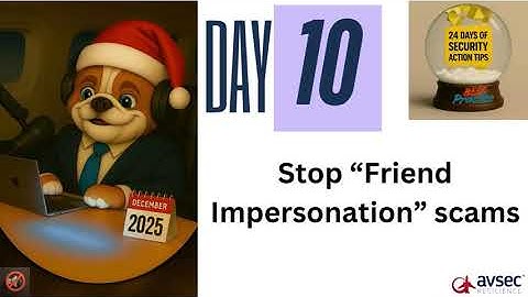 Xmas day  10 - Stop “Friend Impersonation” Scams