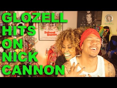 GloZell Hits On Nick Cannon