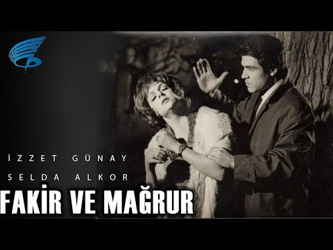 Fakir ve Mağrur Türk Filmi | İzzet Günay & Selda Alkor (1966)