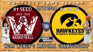 #1 Seed South Carolina Gamecocks vs #1 Seed Iowa NCAA CHAMPIONSHIP  TITLE GAME (4/7/24FULL REPLAY)