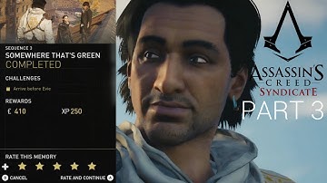 ASSASSINS CREED SYNDICATE - WALKTHROUGH - PART 3 - SOMEWHERE THAT