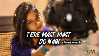 [Slowed+Reverb] Tere Mast Mast Do Nain| Salman Khan| Rahat Fateh Ali Khan|