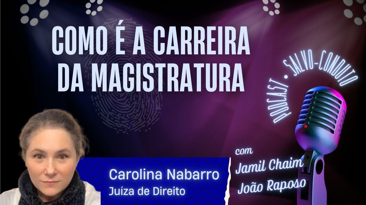 CARREIRA DA MAGISTRATURA com Juíza Carolina Nabarro