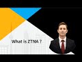 What Is ZTNA ?