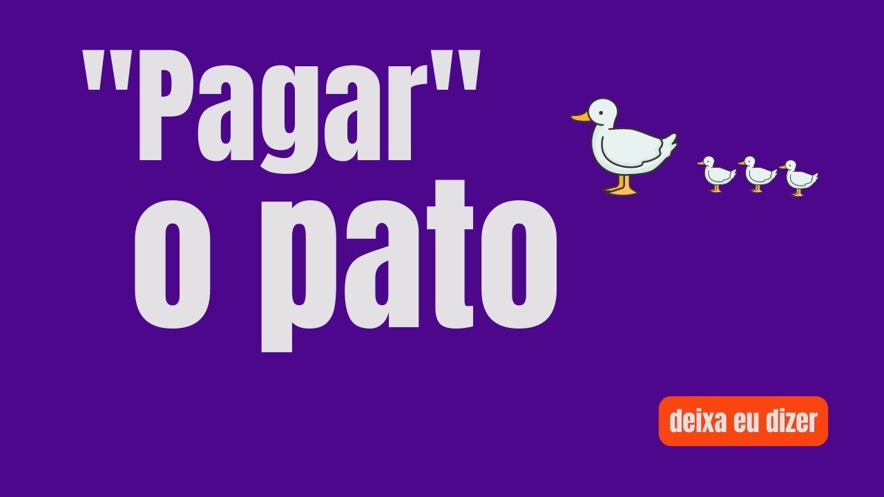 "PAGAR" O PATO YouTube