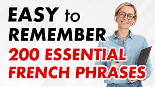 200 French Phrases for Starters: Short & Easy to Remember
