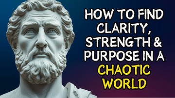 Stoicism for Modern Life: How to Find Clarity, Strength & Purpose in a Chaotic World