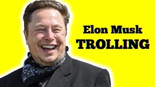 Elon Musk TROLLING Compilation