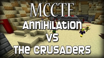 [CTF] Annihilation vs. The Crusaders (Official)