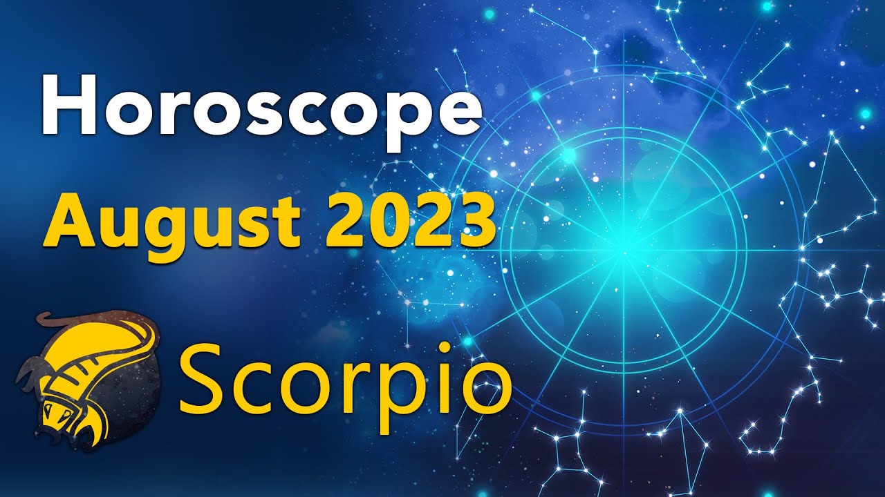 Scorpio Horoscope August 2023 Unveiling Power and Transformation