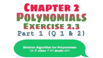Class 10 Maths, Chapter 2 (Polynomials), Exercise 2.3 | CBSE | NCERT