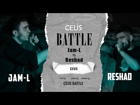 Ceus Battle - Jam-L Vs Reshad (S1:E2) (18 + )