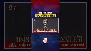 Dışişlerinden Yunanistana Pontus Tepkisi A Haber