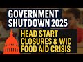 Government Shutdown 2025: Head Start Closures &amp; WIC Food Aid Crisis