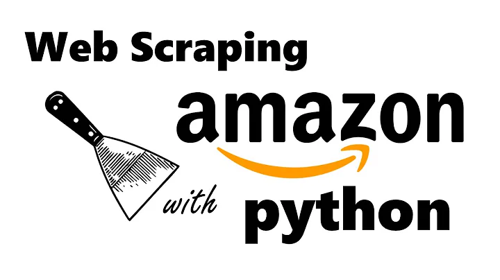 How to scrape AMAZON.com using PYTHON