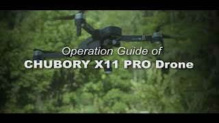 Operation Guide of CHUBORY X11 Drone