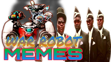 WAR ROBOT coffin dance MEMES 🔺ONLY LEGEND | WAR ROBOTS