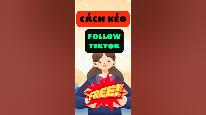 cách kéo follow tiktok miễn phí ĐƠN GIẢN NHẤT ✅