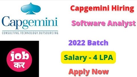 Capgemini Hiring For Software Analyst | 2022 Batch | Salary - 4 LPA | Apply Now