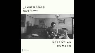 ¿A Qué Te Sabe El Café? (demo) - Sebastian Romero