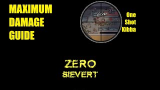 Zero Sievert - Max damage guide | One shot Kibba