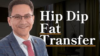 How Hip Dip Fat Transfer Works | Hourglass Curves Using Your Own Fat