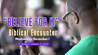 TPCBC 6:40PM Service | "Believe For It" Biblical Encounter | November 1, 2023