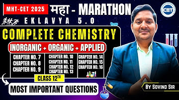 महा-Marathon |  Class 12th Chemistry Chapters No- 7 to 16 | MHT-CET 2025 | Chemistry MHT-CET 2025