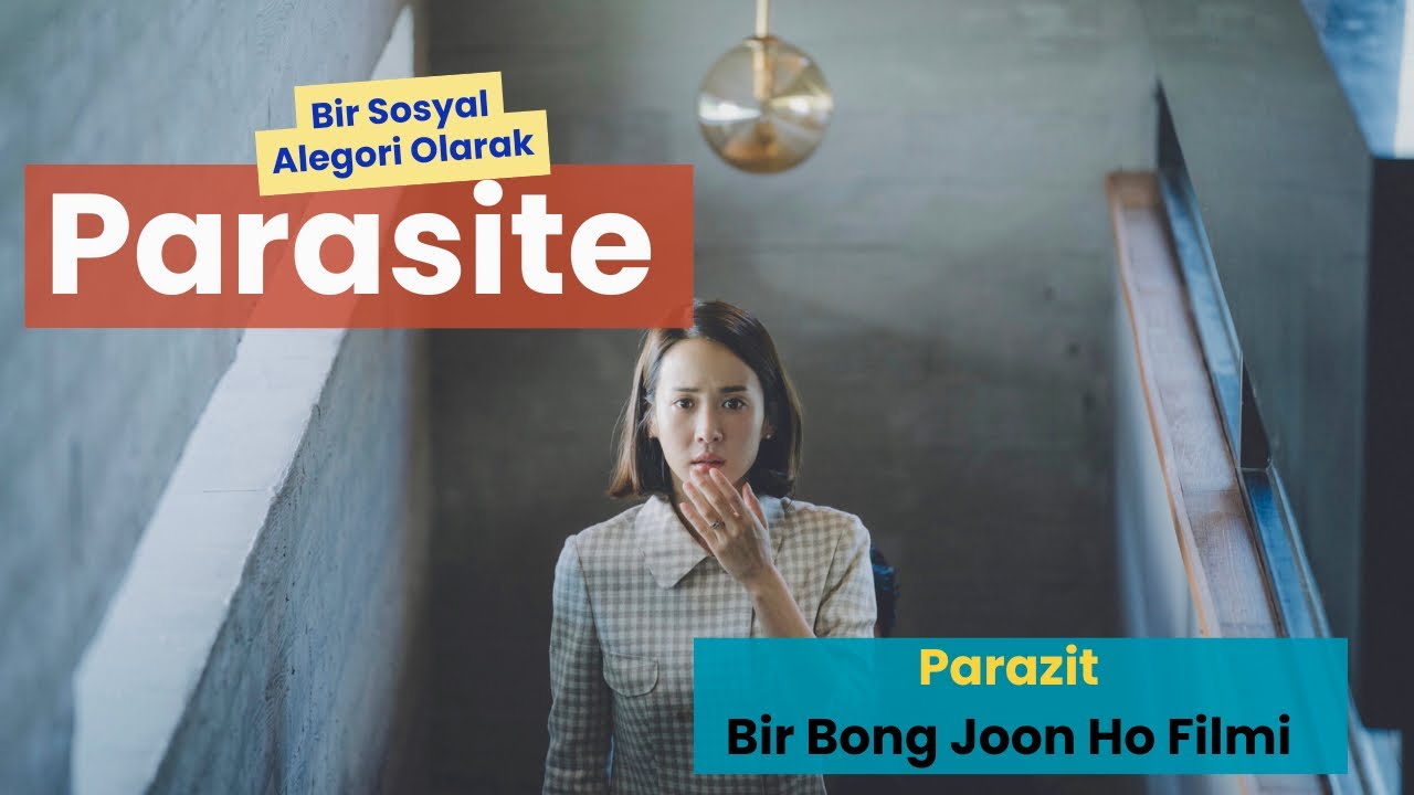 Neden İzlemeliyiz? Parasite | Parazit: Bir Bong Joon Ho Filmi