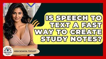 Is Speech To Text A Fast Way To Create Study Notes? - High School Toolkit