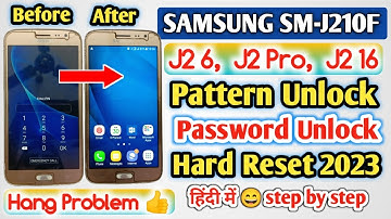Samsung J2 6 (SM-J210F) Hard Reset | Samsung J2 16 Pattern/Password Unlock | J2 6 Hang problem Solve