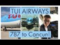 I FINALLY WENT ON THE DREAMLINER! TUI Airways Boeing 787-8 G-TUIA I Manchester - Cancun