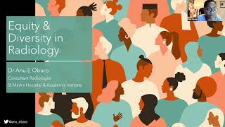 'Equity and Diversity in Radiology' by Dr Anu Obaro