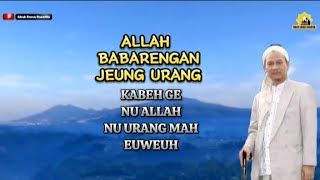 KABEH GE NU ALLAH,NU URANG MAH EUWEUH | ABUYA UCI