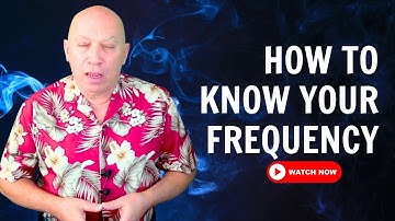 Bashar Darryl Anka | HOW TO KNOW YOUR FREQUENCY: How to Increase Your Personal Frequency?