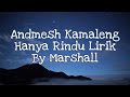 Lirik Andmesh Kamaleng - Hanya Rindu