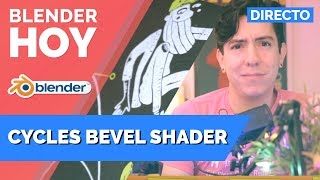 Cycles Bevel Shader y más - BLENDER HOY 13 Nov, 2017