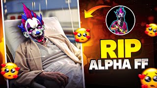 RIP ALPHA FF  - अब नहीं रहा !! 🥺💔 @ALPHAFREEFIREE