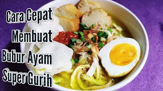 Bubur Ayam Kuah Kuning [Indonesian Chicken Rice Porridge] II Enak dan Praktis Membuatnya. 