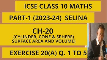 ICSE Class 10 Maths | Ch-20 Cylinder, Cone & Sphere (Selina) | EX-20(A) | Q. 1-5