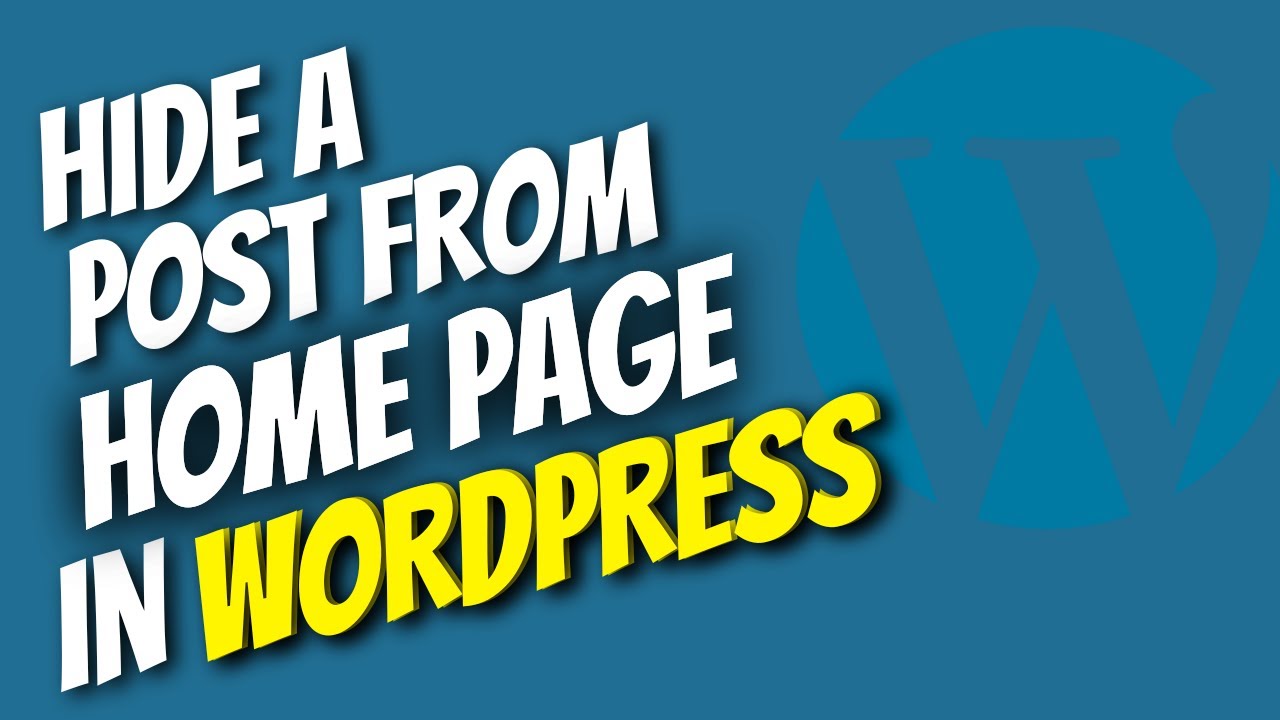How To Hide Posts From Homepage In WordPress - YouTube