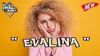 EVALINA REMIX [ LAGU ACARA ] DJ RYFALL RMX